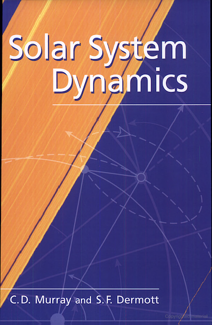 Solar System Dynamics (2001) C.D. Murray anmd S.F. Dermott